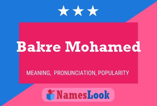 Bakre Mohamed Name Poster