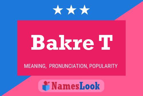 Bakre T Name Poster