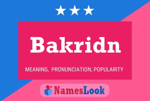 Bakridn Name Poster