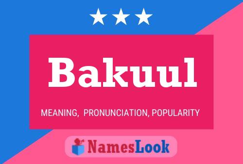 Bakuul Name Poster