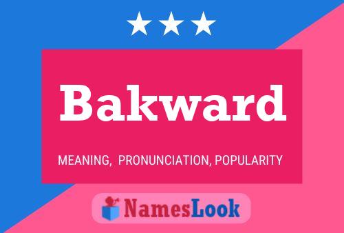 Bakward Name Poster