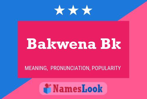 Bakwena Bk Name Poster