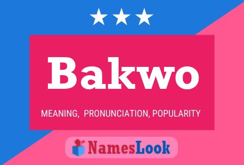 Bakwo Name Poster