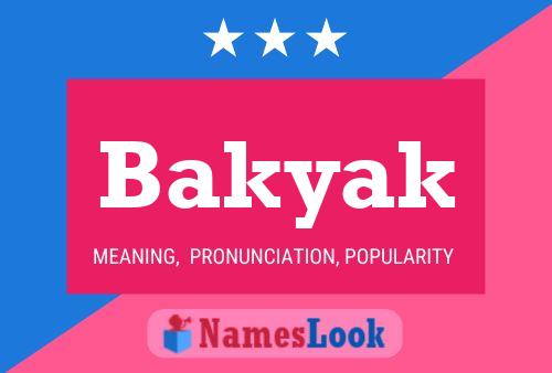 Bakyak Name Poster