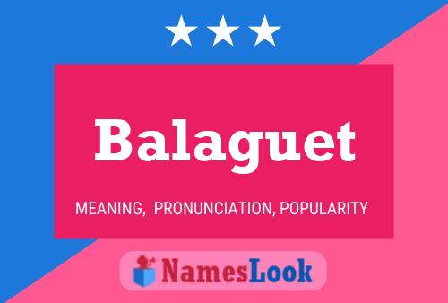 Balaguet Name Poster