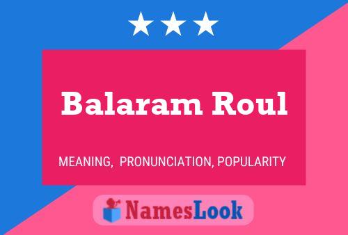 Balaram Roul Name Poster