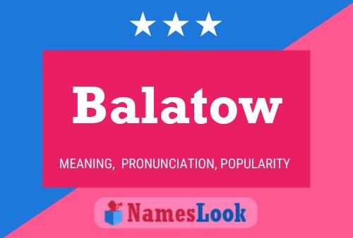 Balatow Name Poster