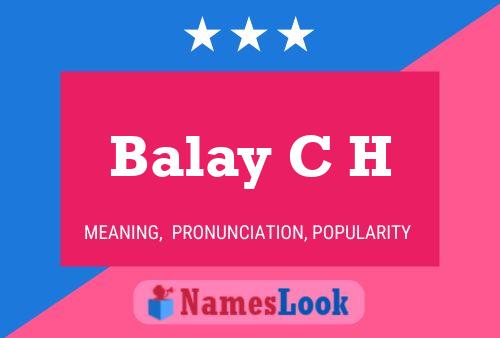 Balay C H Name Poster