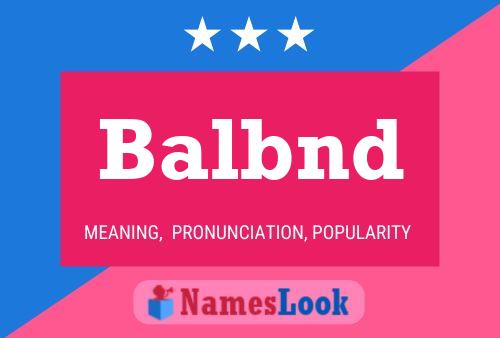 Balbnd Name Poster