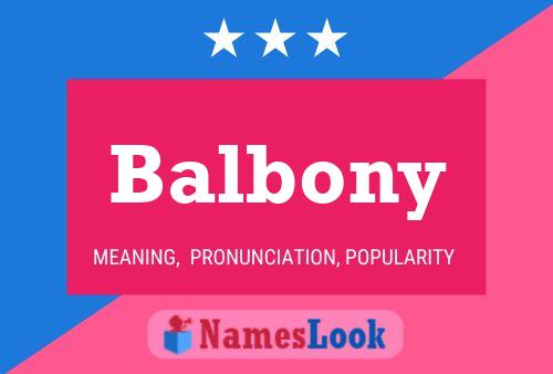 Balbony Name Poster