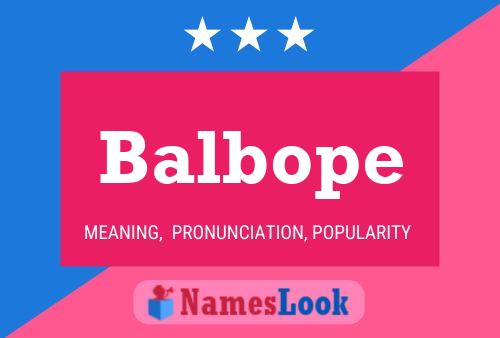 Balbope Name Poster