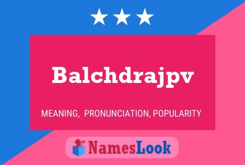 Balchdrajpv Name Poster