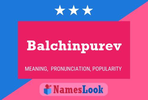 Balchinpurev Name Poster