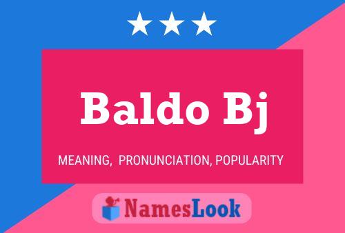 Baldo Bj Name Poster