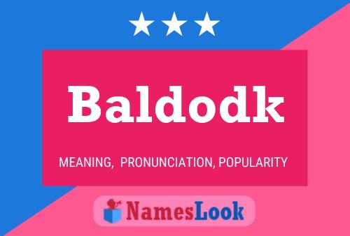 Baldodk Name Poster