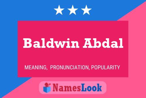 Baldwin Abdal Name Poster