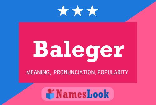 Baleger Name Poster