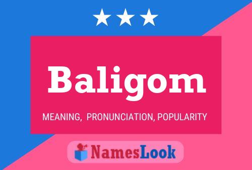 Baligom Name Poster