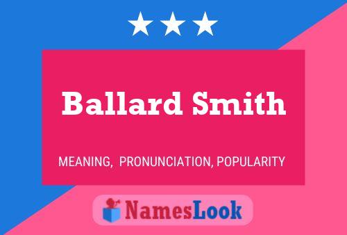 Ballard Smith Name Poster