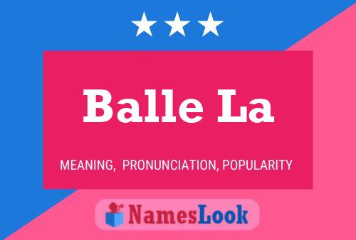 Balle La Name Poster