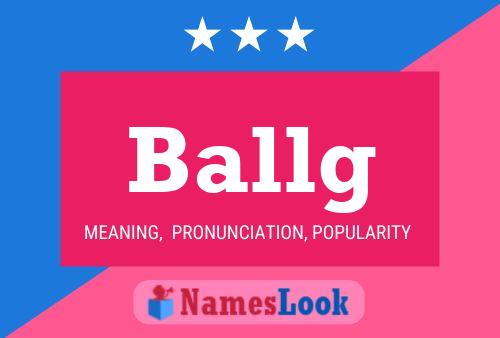 Ballg Name Poster