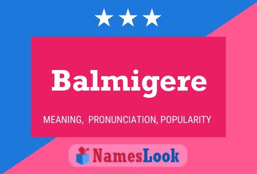 Balmigere Name Poster