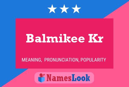 Balmikee Kr Name Poster