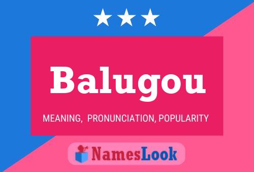 Balugou Name Poster