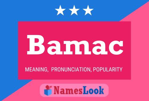 Bamac Name Poster