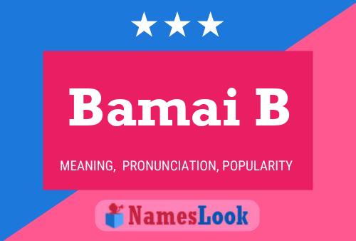 Bamai B Name Poster