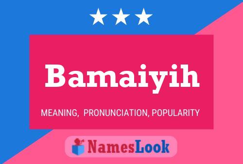 Bamaiyih Name Poster