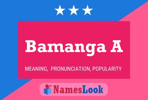 Bamanga A Name Poster