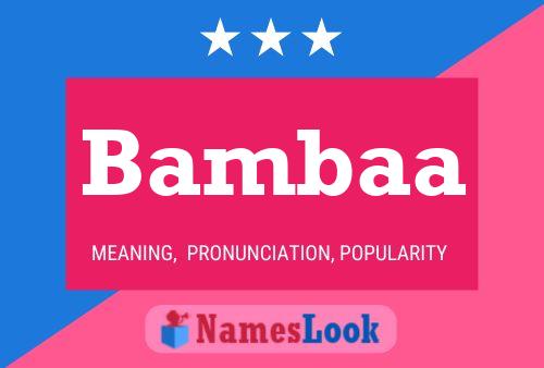 Bambaa Name Poster