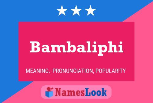 Bambaliphi Name Poster