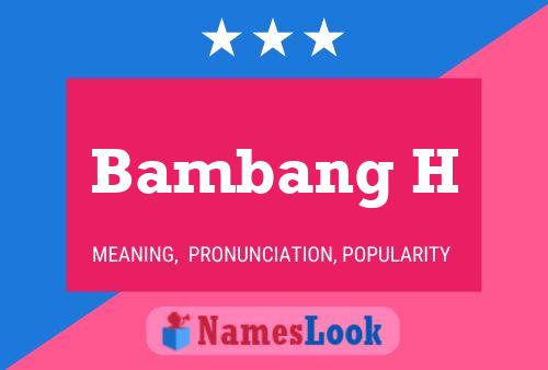 Bambang H Name Poster