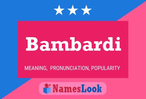 Bambardi Name Poster