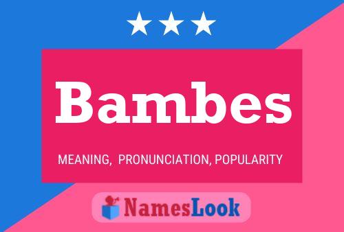 Bambes Name Poster