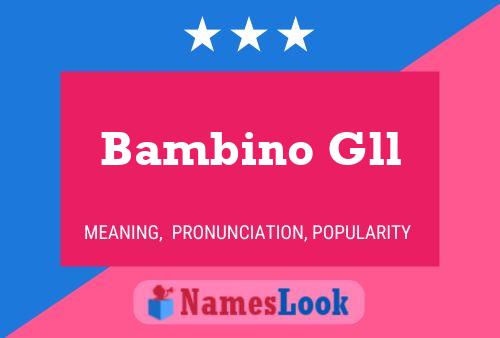 Bambino Gll Name Poster