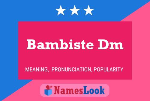 Bambiste Dm Name Poster