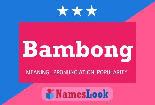 Bambong Name Poster