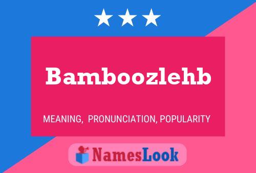 Bamboozlehb Name Poster