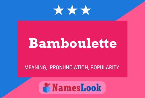 Bamboulette Name Poster