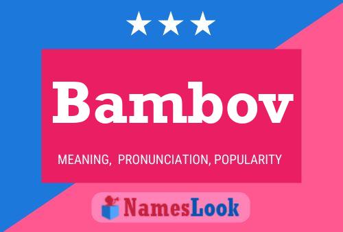 Bambov Name Poster