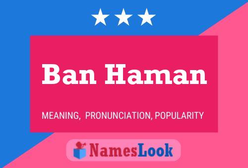 Ban Haman Name Poster