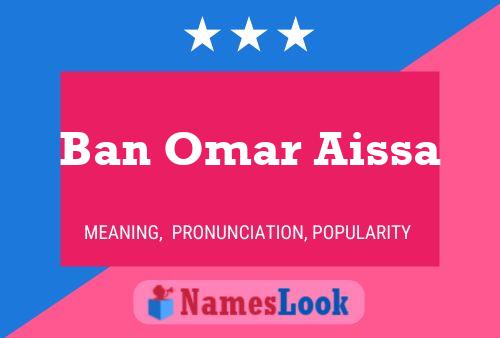 Ban Omar Aissa Name Poster