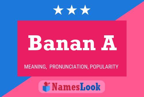 Banan A Name Poster