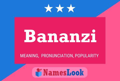 Bananzi Name Poster