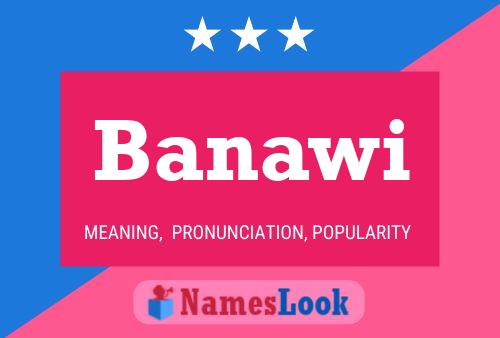 Banawi Name Poster