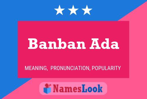 Banban Ada Name Poster