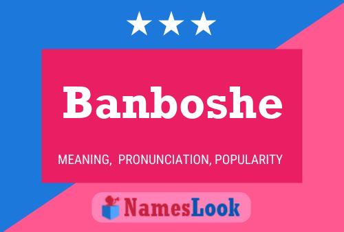 Banboshe Name Poster